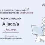 NUEVA CATEGORÍA. OjoPúblico lanza "Aliado/a Joven", programa de membresías para jóvenes entre los 18 y 29 años.